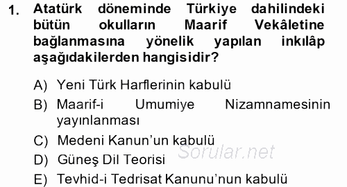 Atatürk İlkeleri Ve İnkılap Tarihi 2 2013 - 2014 Tek Ders Sınavı 1.Soru