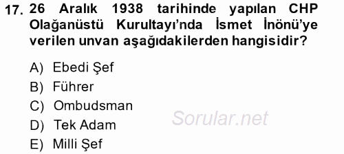 Atatürk İlkeleri Ve İnkılap Tarihi 2 2013 - 2014 Tek Ders Sınavı 17.Soru