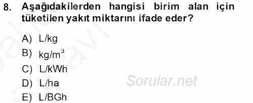 Tarım Alet ve Makinaları 2013 - 2014 Ara Sınavı 8.Soru