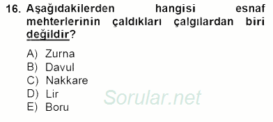 Türkiye´nin Kültürel Mirası 2 2012 - 2013 Dönem Sonu Sınavı 16.Soru