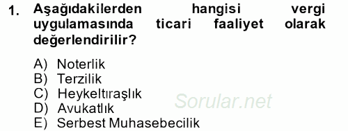 Türk Vergi Sistemi 2012 - 2013 Dönem Sonu Sınavı 1.Soru