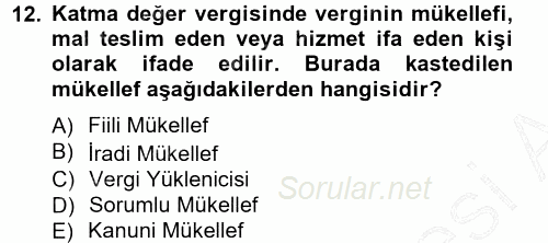 Türk Vergi Sistemi 2012 - 2013 Dönem Sonu Sınavı 12.Soru