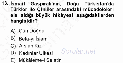 Çağdaş Türk Edebiyatları 1 2013 - 2014 Dönem Sonu Sınavı 13.Soru