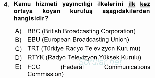 Radyo ve Televizyon İşletmeciliği 2016 - 2017 3 Ders Sınavı 4.Soru