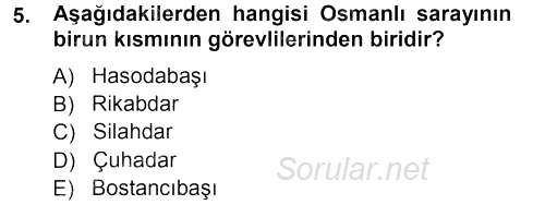 Osmanlı Merkez ve Taşra Teşkilatı 2012 - 2013 Ara Sınavı 5.Soru