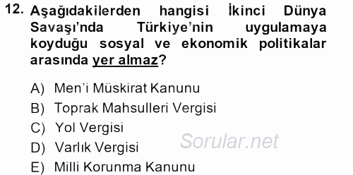 Türkiye Cumhuriyeti Siyasî Tarihi 2013 - 2014 Tek Ders Sınavı 12.Soru