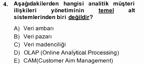 Müşteri İlişkileri Yönetimi 2013 - 2014 Ara Sınavı 4.Soru