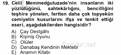 Çağdaş Türk Edebiyatları 1 2012 - 2013 Ara Sınavı 19.Soru