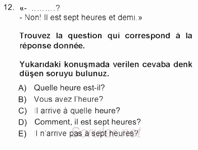 Fransızca 1 2012 - 2013 Tek Ders Sınavı 12.Soru