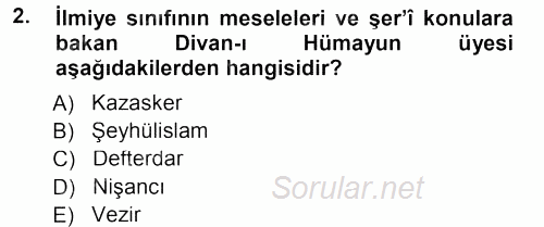 Osmanlı Merkez ve Taşra Teşkilatı 2012 - 2013 Dönem Sonu Sınavı 2.Soru