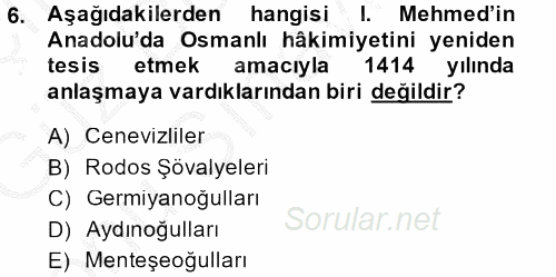 Osmanlı Tarihi (1299-1566) 2014 - 2015 Dönem Sonu Sınavı 6.Soru