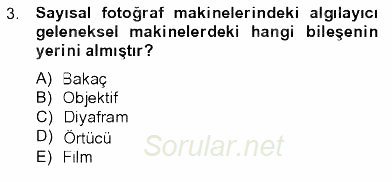 Sayısal Fotoğrafa Giriş 2012 - 2013 Ara Sınavı 3.Soru
