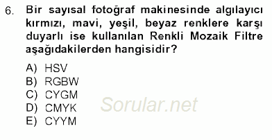 Sayısal Fotoğrafa Giriş 2012 - 2013 Ara Sınavı 6.Soru
