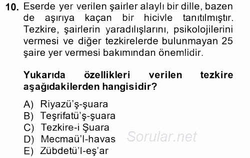 Eski Türk Edebiyatının Kaynaklarından Şair Tezkireleri 2014 - 2015 Tek Ders Sınavı 10.Soru