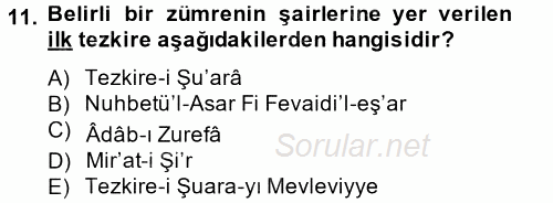 Eski Türk Edebiyatının Kaynaklarından Şair Tezkireleri 2014 - 2015 Tek Ders Sınavı 11.Soru