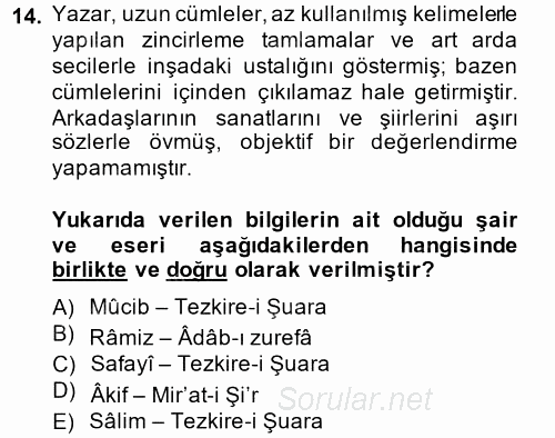 Eski Türk Edebiyatının Kaynaklarından Şair Tezkireleri 2014 - 2015 Tek Ders Sınavı 14.Soru