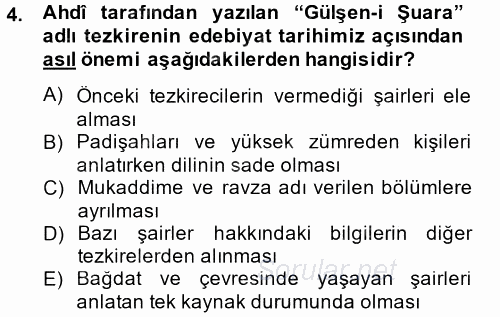 Eski Türk Edebiyatının Kaynaklarından Şair Tezkireleri 2014 - 2015 Tek Ders Sınavı 4.Soru