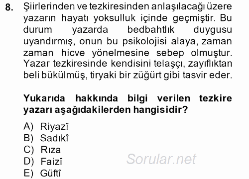 Eski Türk Edebiyatının Kaynaklarından Şair Tezkireleri 2014 - 2015 Tek Ders Sınavı 8.Soru