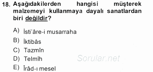 Eski Türk Edebiyatına Giriş: Söz Sanatları 2013 - 2014 Dönem Sonu Sınavı 18.Soru