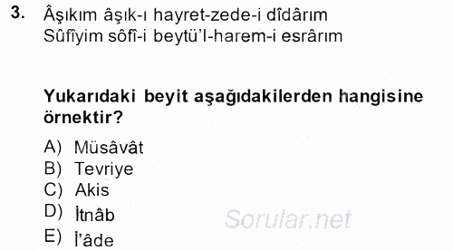 Eski Türk Edebiyatına Giriş: Söz Sanatları 2013 - 2014 Dönem Sonu Sınavı 3.Soru