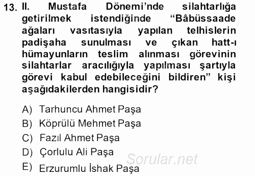 Osmanlı Yenileşme Hareketleri (1703-1876) 2013 - 2014 Ara Sınavı 13.Soru