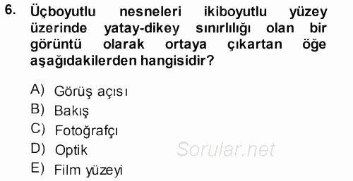 Fotoğraf Kültürü 2013 - 2014 Ara Sınavı 6.Soru