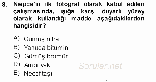 Fotoğraf Kültürü 2013 - 2014 Ara Sınavı 8.Soru