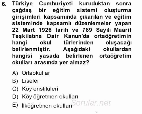 Türk Eğitim Tarihi 2013 - 2014 Dönem Sonu Sınavı 6.Soru