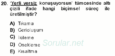 Genel Dilbilim 1 2013 - 2014 Ara Sınavı 20.Soru