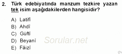 Eski Türk Edebiyatının Kaynaklarından Şair Tezkireleri 2014 - 2015 Ara Sınavı 2.Soru