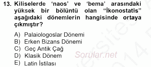 Ortaçağdan Günümüze Anadolu Uygarlıkları 2013 - 2014 Ara Sınavı 13.Soru