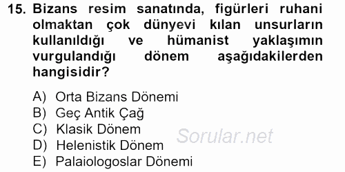 Ortaçağdan Günümüze Anadolu Uygarlıkları 2013 - 2014 Ara Sınavı 15.Soru