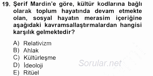 Türk Sosyologları 2012 - 2013 Dönem Sonu Sınavı 19.Soru