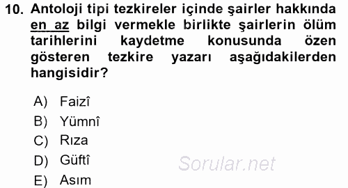 Eski Türk Edebiyatının Kaynaklarından Şair Tezkireleri 2015 - 2016 Dönem Sonu Sınavı 10.Soru
