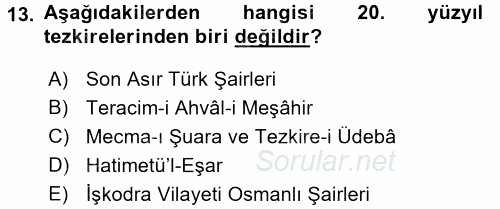 Eski Türk Edebiyatının Kaynaklarından Şair Tezkireleri 2015 - 2016 Dönem Sonu Sınavı 13.Soru