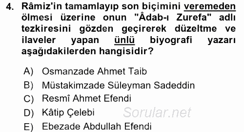 Eski Türk Edebiyatının Kaynaklarından Şair Tezkireleri 2015 - 2016 Dönem Sonu Sınavı 4.Soru