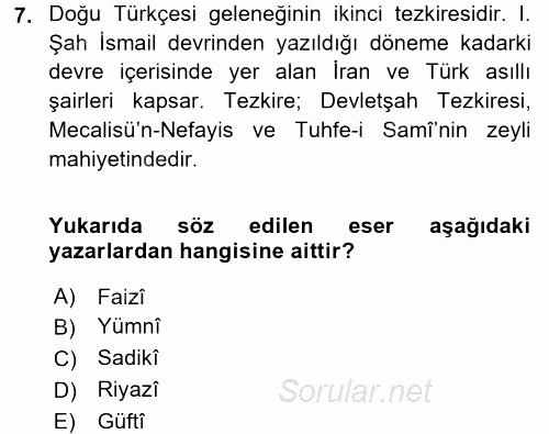 Eski Türk Edebiyatının Kaynaklarından Şair Tezkireleri 2015 - 2016 Dönem Sonu Sınavı 7.Soru