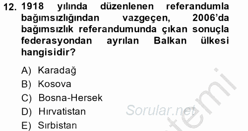 Balkanlar´da Siyaset 2014 - 2015 Dönem Sonu Sınavı 12.Soru