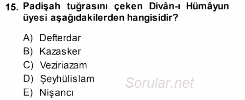 Türk İdare Tarihi 2013 - 2014 Ara Sınavı 15.Soru