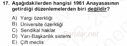 Türkiye Cumhuriyeti Siyasî Tarihi 2012 - 2013 Dönem Sonu Sınavı 17.Soru