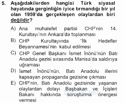 Türkiye Cumhuriyeti Siyasî Tarihi 2012 - 2013 Dönem Sonu Sınavı 5.Soru