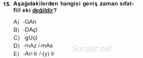 XI-XIII. Yüzyıllar Türk Dili 2013 - 2014 Ara Sınavı 15.Soru