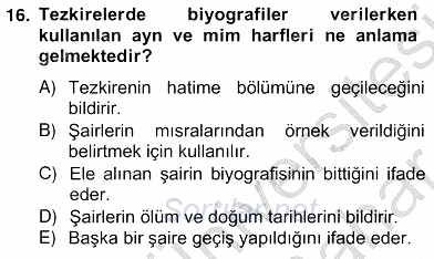 Eski Türk Edebiyatının Kaynaklarından Şair Tezkireleri 2012 - 2013 Ara Sınavı 16.Soru