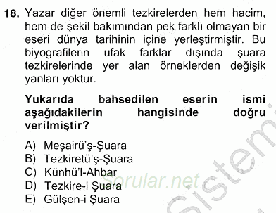 Eski Türk Edebiyatının Kaynaklarından Şair Tezkireleri 2012 - 2013 Ara Sınavı 18.Soru