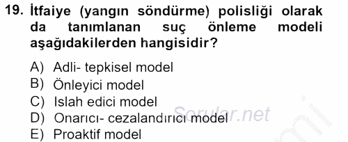 Suç Önleme Modelleri 2012 - 2013 Ara Sınavı 19.Soru
