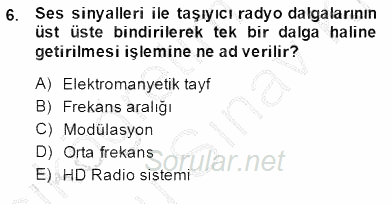 Radyo ve Televizyon Tekniği 2013 - 2014 Dönem Sonu Sınavı 6.Soru