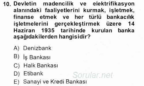 Türkiye Cumhuriyeti İktisat Tarihi 2013 - 2014 Ara Sınavı 10.Soru