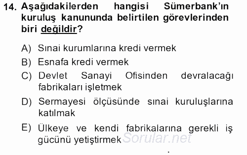 Türkiye Cumhuriyeti İktisat Tarihi 2013 - 2014 Ara Sınavı 14.Soru