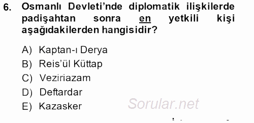 Osmanlı Diplomasisi 2014 - 2015 Dönem Sonu Sınavı 6.Soru