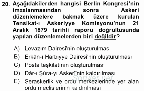 Osmanlı Devleti Yenileşme Hareketleri (1876-1918) 2017 - 2018 Ara Sınavı 20.Soru